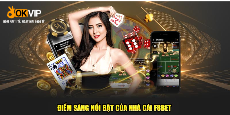 điểm nổi bật của f8bet